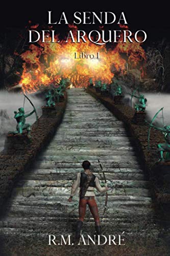 La Senda del Arquero: Libro I