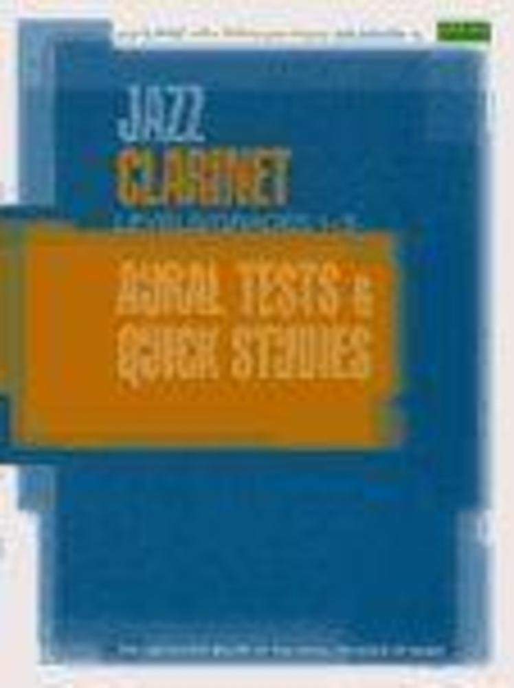 Jazz Clarinet Aural Tests and Quick Studies Levels/Grades 1-5 (ABRSM Exam Pieces)
