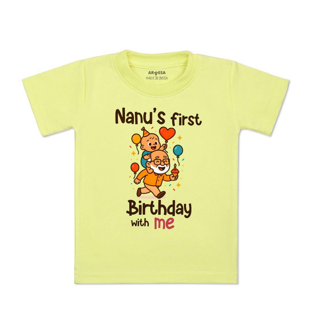 ARVESA Nanu First Birthday with Me TS-2041 Family Birthday Baby Tshirt for Kids Boys & Girls Half Sleeves Round Neck Cloth...