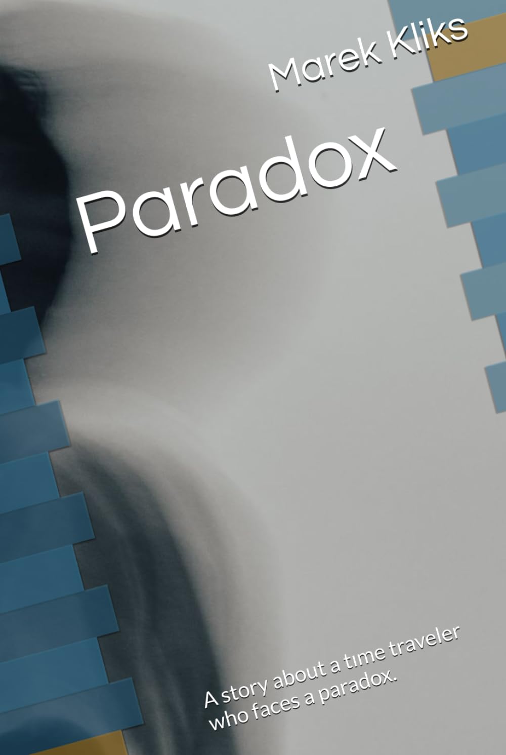 Paradox: A story about a tıme traveler who faces a paradox.