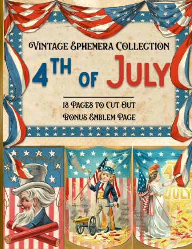 Vintage 4th of July Ephemera Collection: 18 Pages With Patriotic Themed Pieces for Cut Out and Collage Projects, DIY Cards, Scrapbooking, Decoupage, ... Kit, Mixed Media - Bonus With Emblem Page image 2