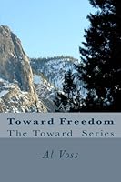 Toward Freedom 1517709296 Book Cover