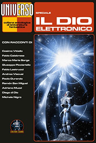 Il dio elettronico - Speciale (Universo) (Italian Edition)