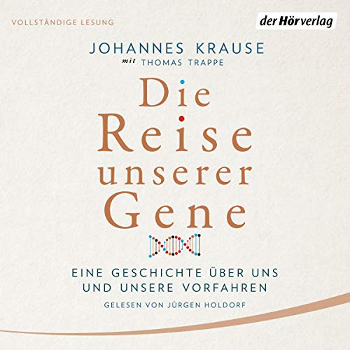 Die Reise unserer Gene (By Johannes Krause, Thomas Trappe) episode artwork