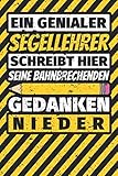 Notizbuch liniert: Segellehrer Geschenke lustig Abschluss Geschenkidee Beruf