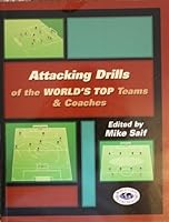 Attacking Drills of the World's Top Teams & Coaches 0971821801 Book Cover
