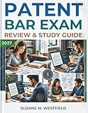 PATENT BAR EXAM REVIEW & STUDY GUIDE 2027: Master the Patent Bar Exam with Confidence: Proven Strategies, Essential Study Plans, and Practice Exams for Success