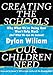 Creating the Schools Our Children Need