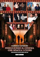 Inseguendo il cinema che spacca i cuori