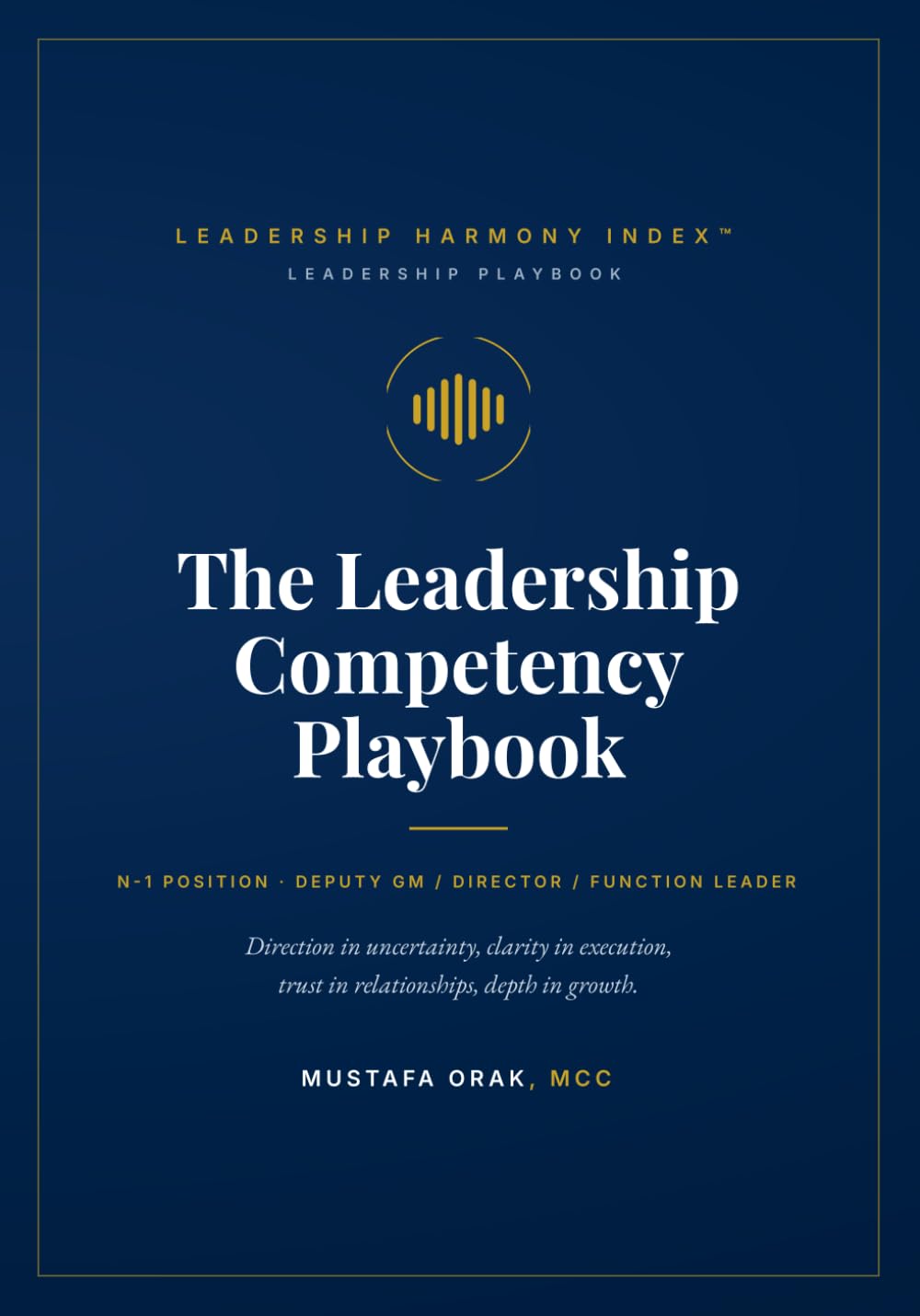THE LEADERSHIP COMPETENCY PLAYBOOK: DEPUTY GM / DIRECTOR / FUNCTION LEADER
