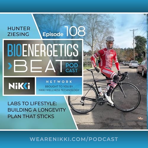 Episode 108: Hunter Ziesing Labs to Lifestyle: Building a Longevity Plan That Sticks