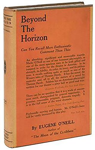 BEYOND THE HORIZON: A Play in Three Acts. B0097CFURA Book Cover