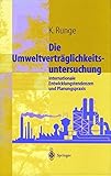 Umweltverträglichkeitsuntersuchung: Internationale Entwicklungstendenzen und Planungspraxis