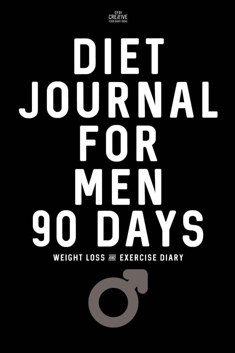 DIET JOURNAL for MEN 90 Days: Weight Loss and Exercise Diary