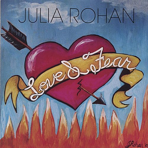 Love & Fear [Audio CD] Julia Rohan