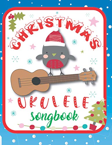 Ukulele Christmas Songbook: 27 Easy Ukulele Songs Gift For Christmas I Colorful Book For Kids and Adults | Cute Music Xmas Gifts Paperback – 1 Dec. 2020