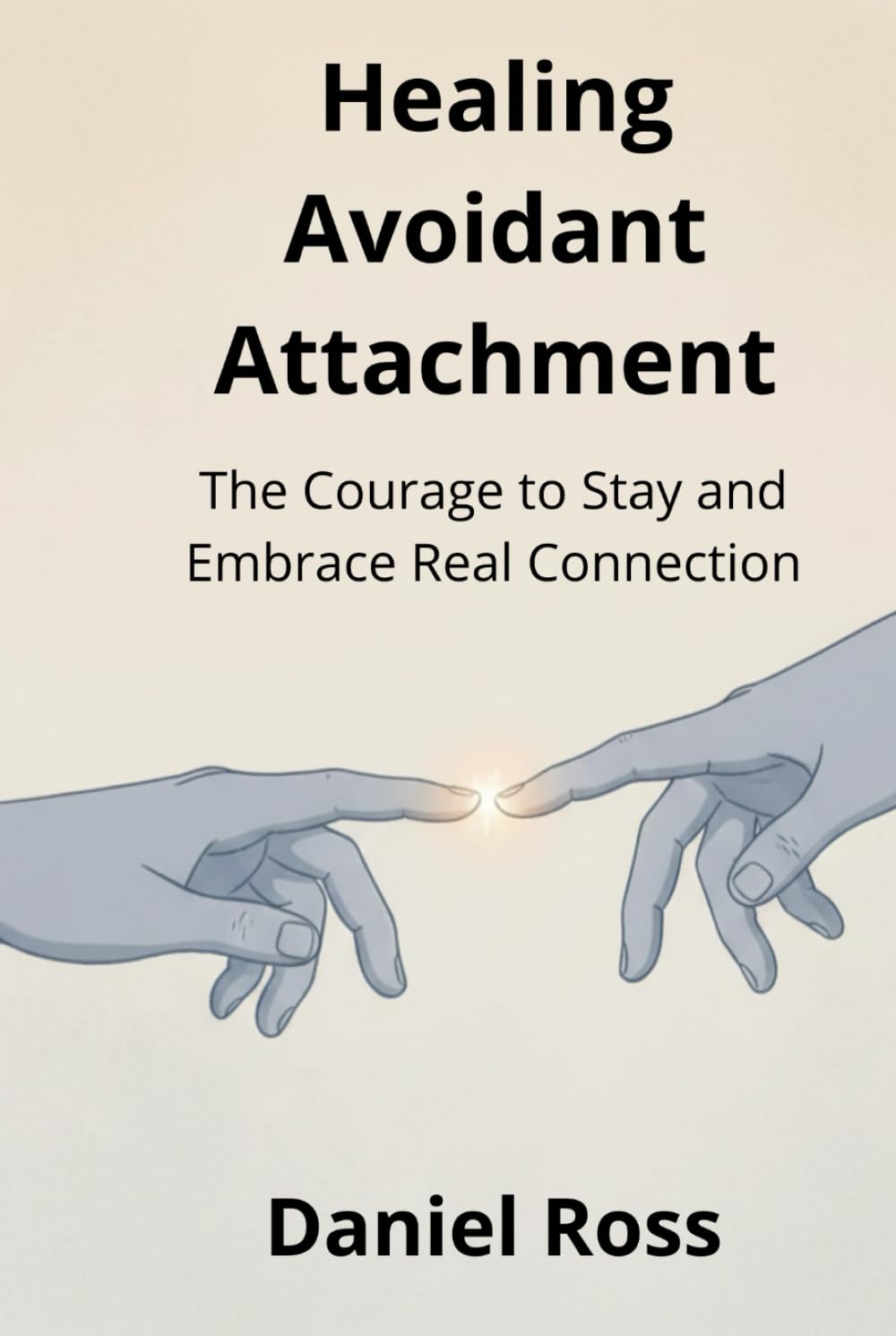 Healing Avoidant Attachment: The Courage to Stay and Embrace Real Connection