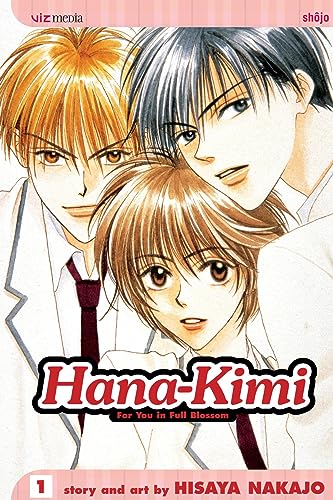 Hana-Kimi, Vol. 1: The Prettiest Boy In School...Isn't A Boy!