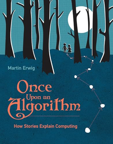 Once Upon an Algorithm: How Stories Explain Computing view 2
