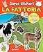 La fattoria. Super stickers. Con adesivi. Ediz. a colori
