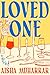 Loved One: A Novel