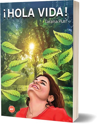 ¡Hola Vida! por Tarana Puri | ¡Hola Vida! | Tarana Puri | desarrollo personal | libros de desarrollo personal | no ficción | libro de Tarana Puri