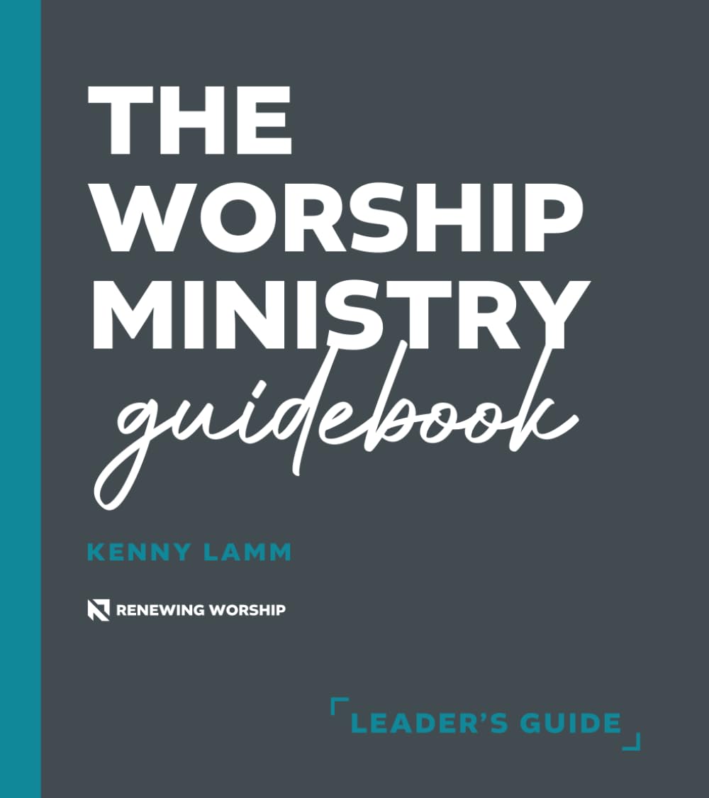 The Worship Ministry Guidebook: Leader's Guide