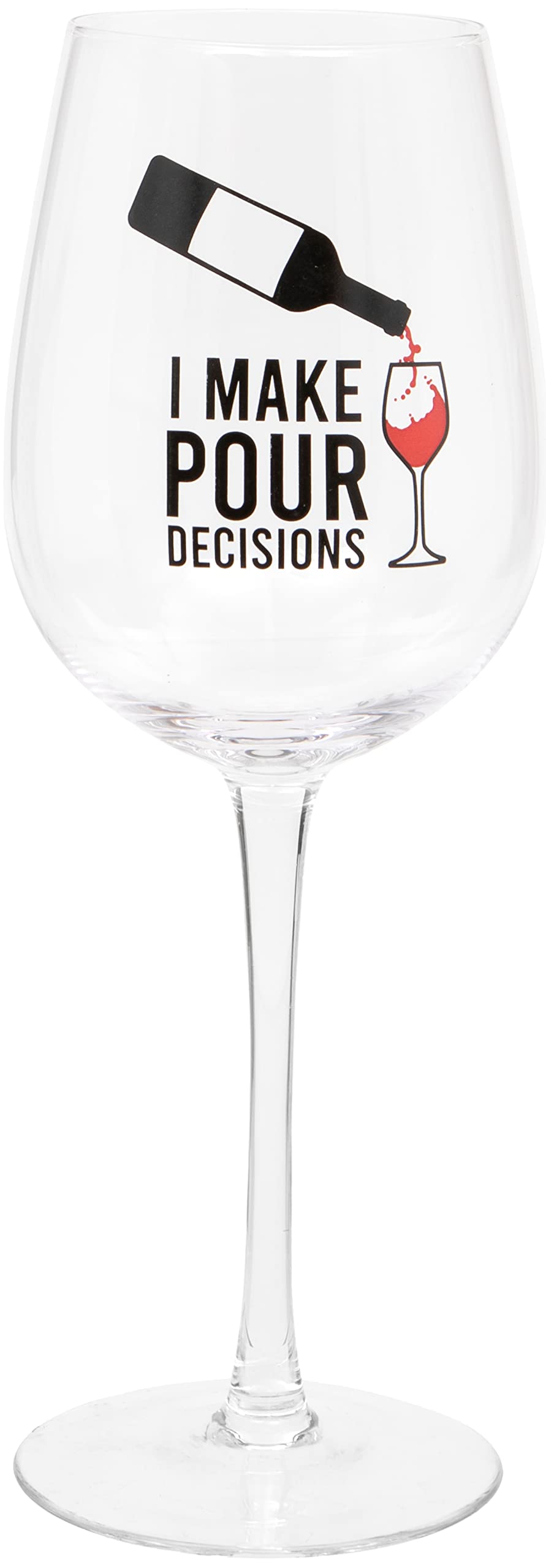 Maturi Colorless I Make Pour Decisions' Humorous Wine Glass, 420Ml