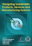 Designing Sustainable Products, Services and Manufacturing Systems (e-version)