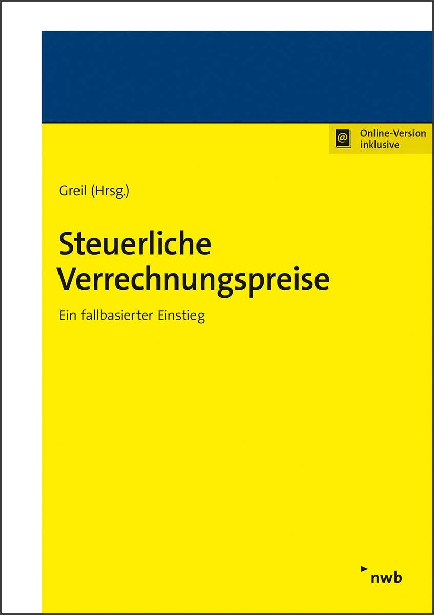Steuerliche Verrechnungspreise: Ein fallbasierter Einstieg