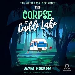 The Corpse at Caddo Lake Audiolibro Por Jayna Morrow arte de portada