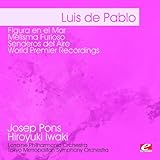  de Pablo: Figura en el Mar - Melisma Furioso - Senderos del Aire - World Premier Recordings (Digitally Remastered)