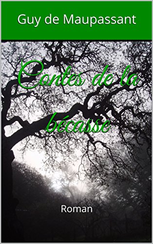 Télécharger Contes de la bécasse: Roman Livre eBook France