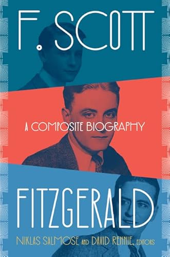 F. Scott Fitzgerald: A Composite Biography (English Edition)