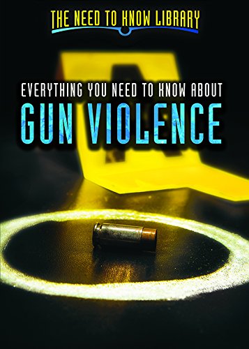 Everything You Need to Know about Gun Violence : Buy Online at Best ...