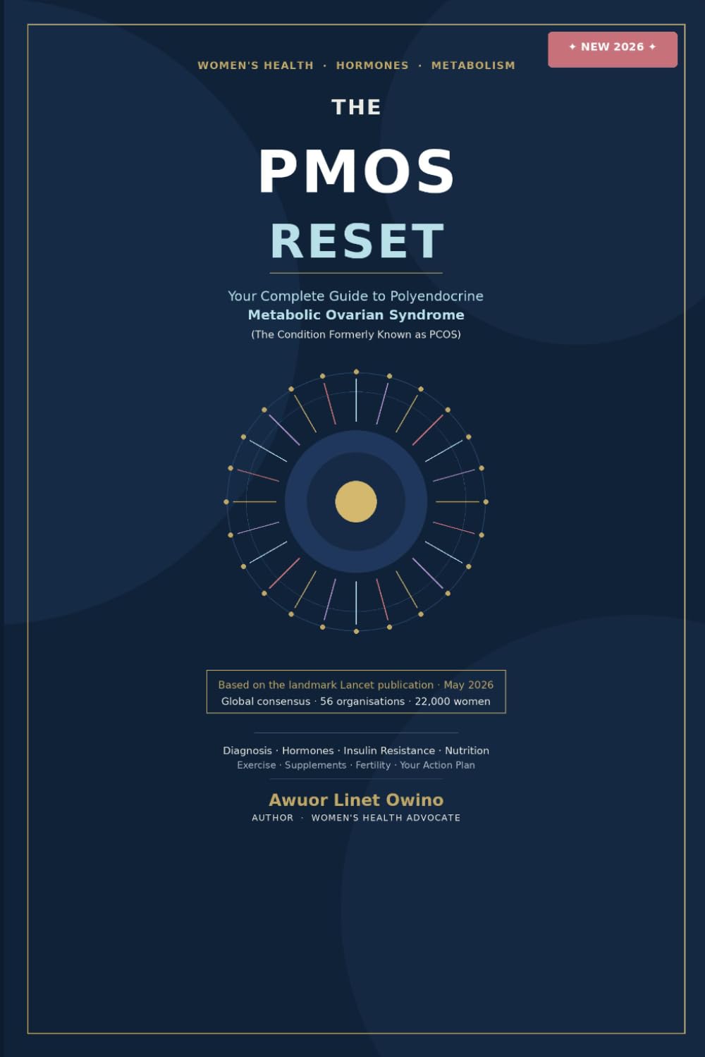 PMOS reset: Your Complete Guide to Polyendocrine Metabolic Ovarian Syndrome — Diagnosis, Hormones, Insulin Resistance, Metabolism, Nutrition, ... Action Plan (complete pmos reset system)