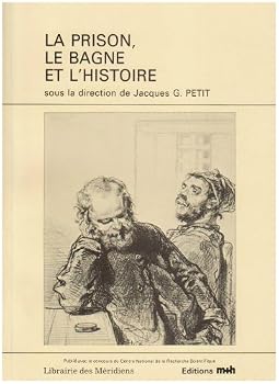 Paperback La Prison, le bagne et l'histoire (Collection De´viance et socie´te´) (French Edition) [French] Book