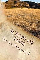 Scraps of Time: Harvesting Fruits from the Past: Volume 3: Harvesting Fruits from the Past 1494997444 Book Cover