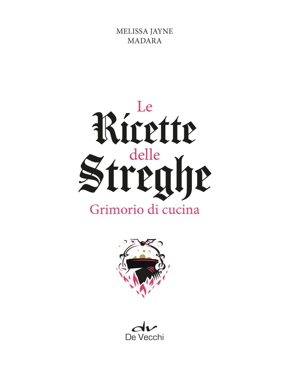 Le ricette delle streghe. Grimorio di cucina