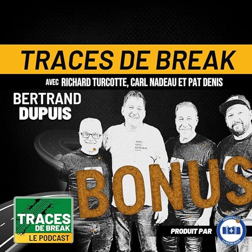 Bertrand Dupuis en Bonus! - Traces De Break - S02É20.5