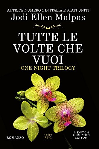 Tutte le volte che vuoi. One night trilogy