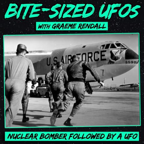 Bite-Sized UFOs | Nuclear Bomber Followed by a UFO Podcast Por  arte de portada