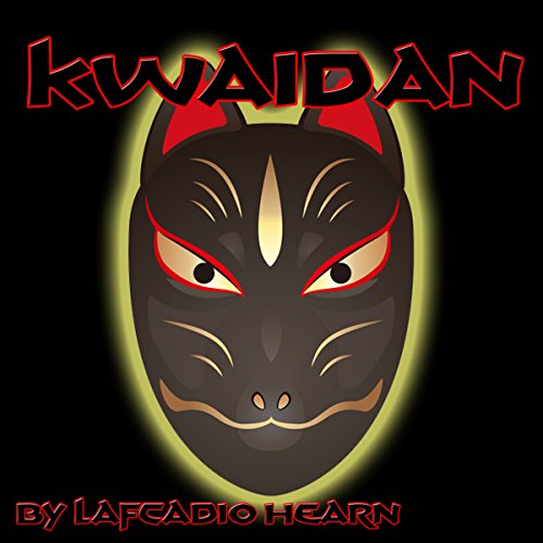 Kwaidan by Lafcadio Hearn
