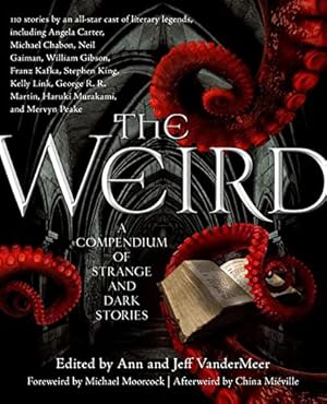 Book cover The Weird: A Compendium of Strange and Dark Stories