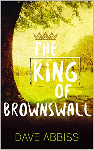 The King of Brownswall (English Edition)