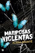 Mariposas violentas