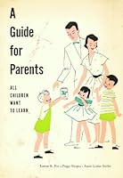All Children Want to Learn: a Guide for Parents B0007E77XC Book Cover