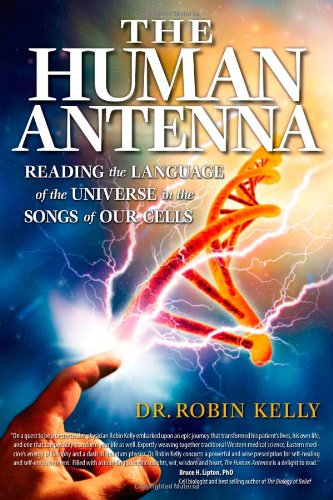Buy The Human Antenna: Reading the Language of the Universe in the Songs of Our Cells — BookShops.in