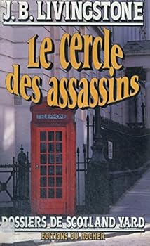 Le Cercle des assassins - Book #39 of the Les Dossiers de Scotland Yard
