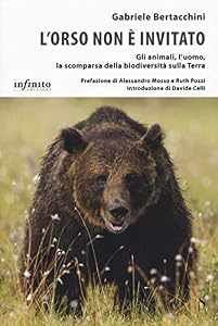 Vedi scheda su Amazon L'orso non è invitato. Gli animali, l'uomo, la scomparsa della biodiversità sulla Terra